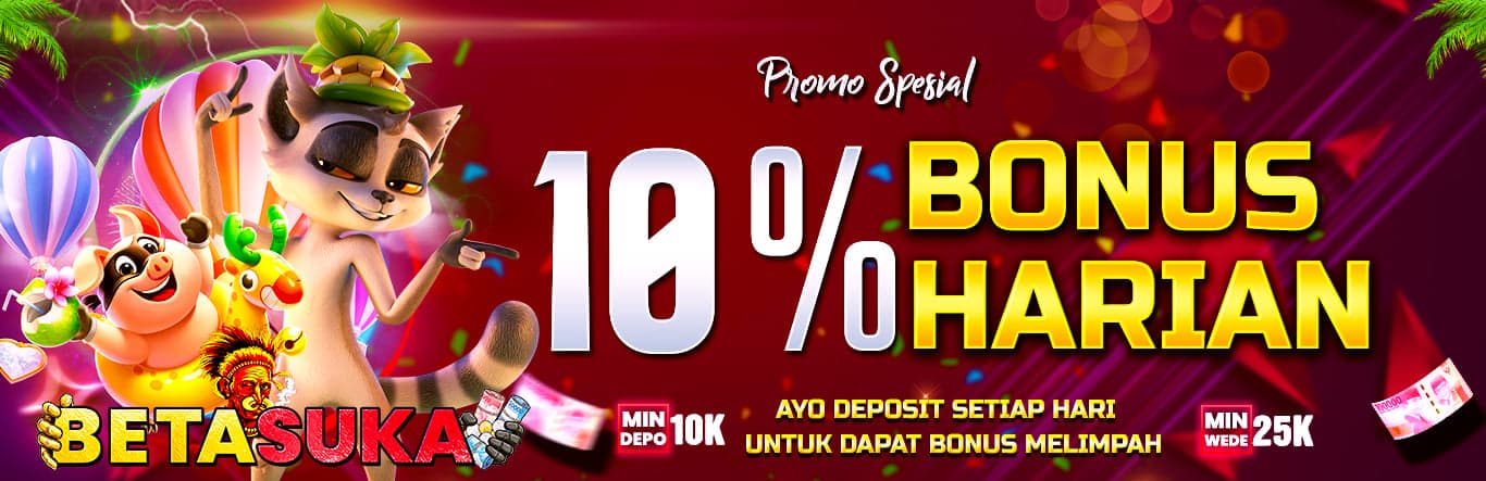 BONUS DEPO HARIAN 10% SLOT