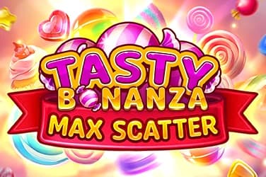 Tasty Bonanza Max Scatter