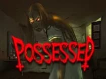 Possessed