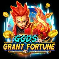 GODS GRANT FORTUNE