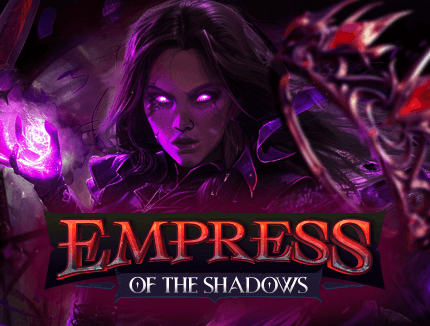 Empress of the Shadows