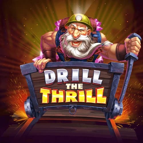 Drill The Thrill