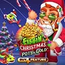 Fishin Christmas Pots of Gold