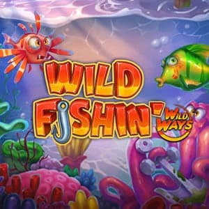 Wild Fishin' Wild Ways